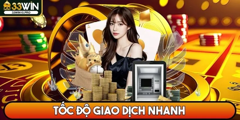 Tốc độ giao dịch nhanh