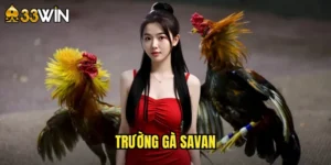Trường Gà Savan