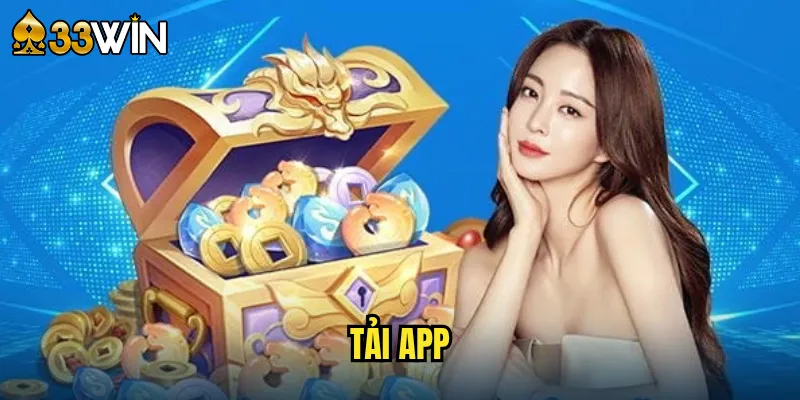 Tải App 33win - Ứng Dụng Cá Cược Mượt Mà Trên Mọi Thiết Bị 1 Tải App