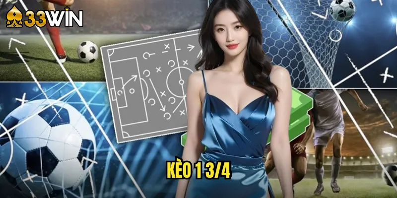 Kèo 1 3/4