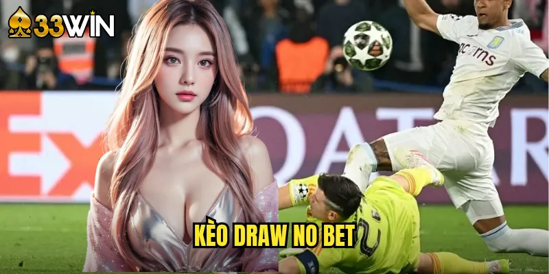 kèo Draw No Bet